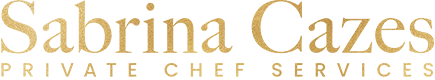 Sabrina Cazes - Private Chef Services